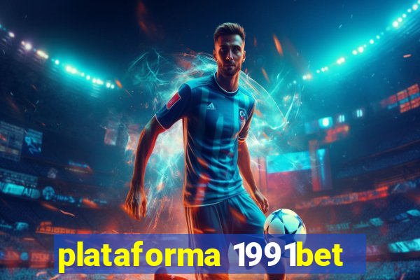 plataforma 1991bet
