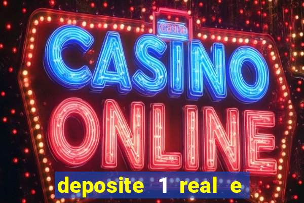 deposite 1 real e ganhe 10 vai de bet