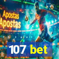 107 bet