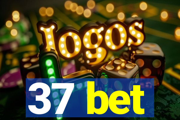 37 bet