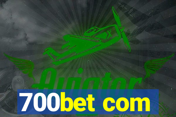 700bet com