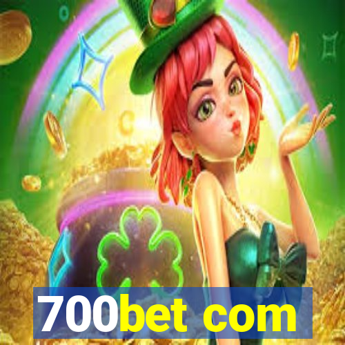 700bet com