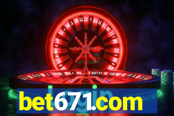 bet671.com