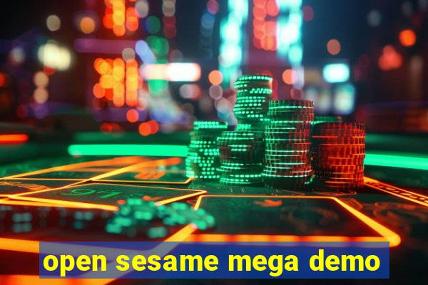 open sesame mega demo