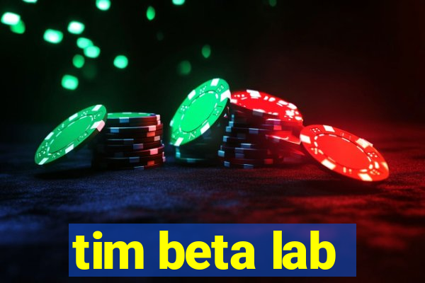 tim beta lab