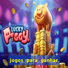 jogos para ganhar dinheiro sem pagar nada