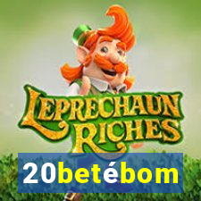 20betébom