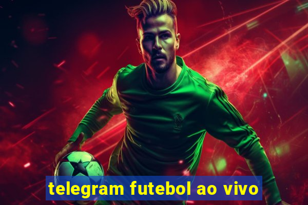 telegram futebol ao vivo