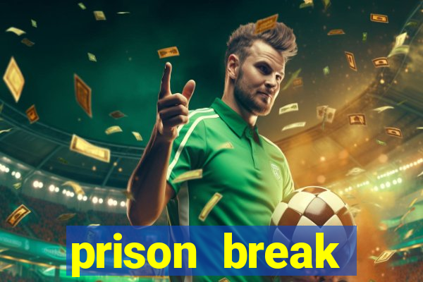 prison break assistir online