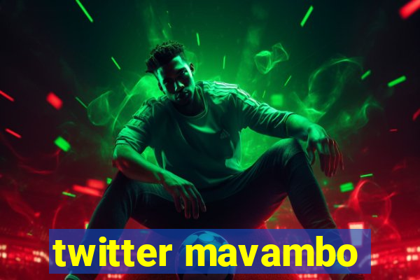 twitter mavambo