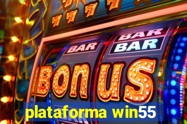 plataforma win55