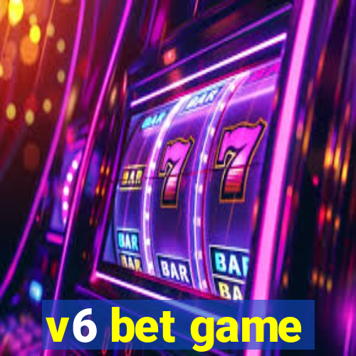 v6 bet game