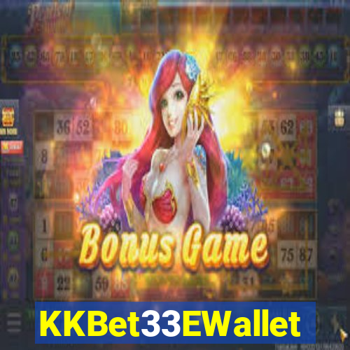 KKBet33EWallet