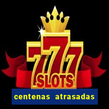centenas atrasadas jogo do bicho