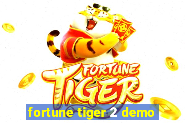 fortune tiger 2 demo