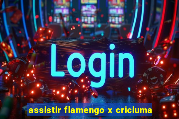 assistir flamengo x criciuma