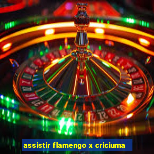 assistir flamengo x criciuma