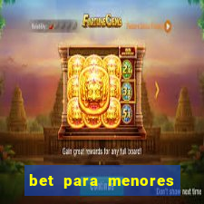bet para menores de idade