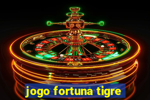 jogo fortuna tigre