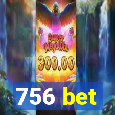 756 bet