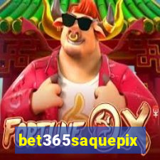 bet365saquepix