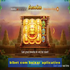 blbet com baixar aplicativo