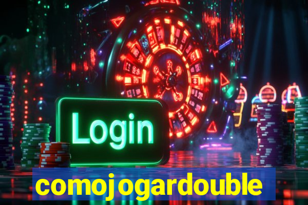 comojogardouble