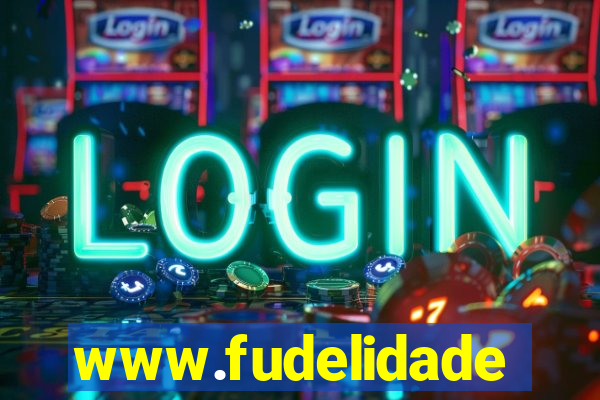 www.fudelidade