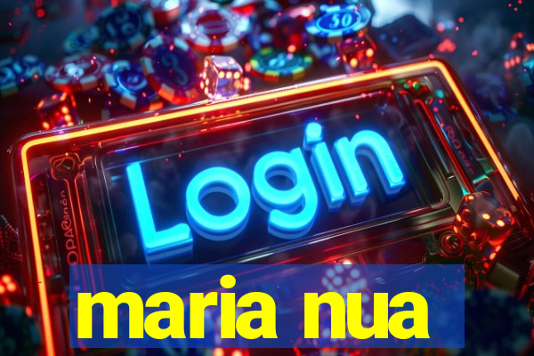 maria nua