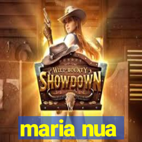 maria nua