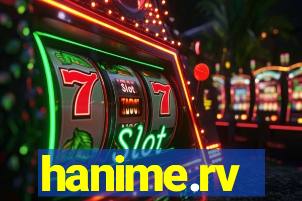 hanime.rv