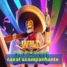 casal acompanhante