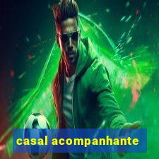 casal acompanhante