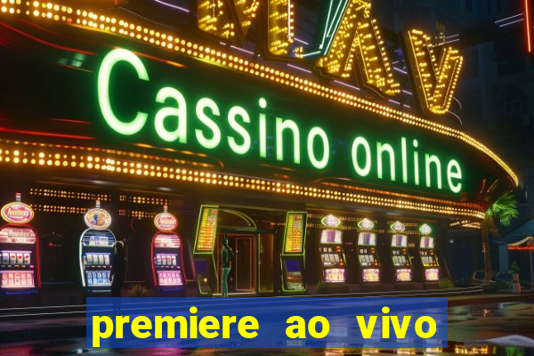 premiere ao vivo gratis futebol