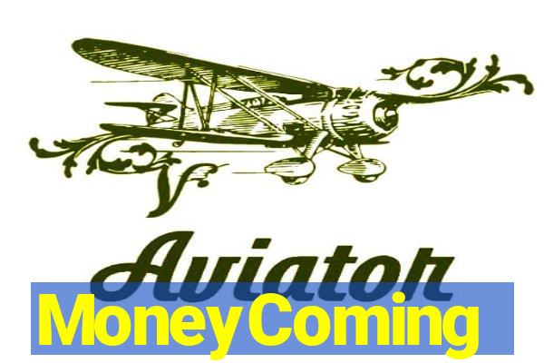 MoneyComing