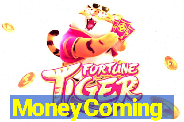 MoneyComing