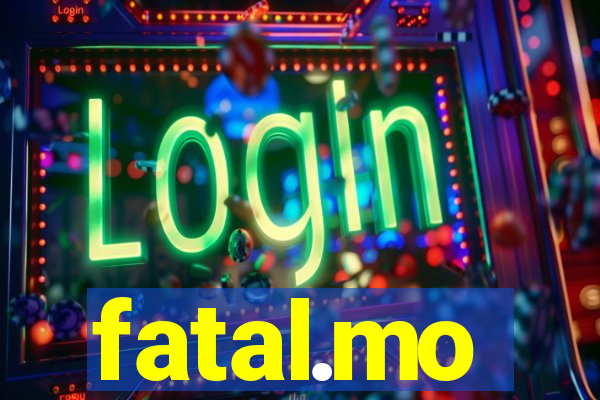 fatal.mo