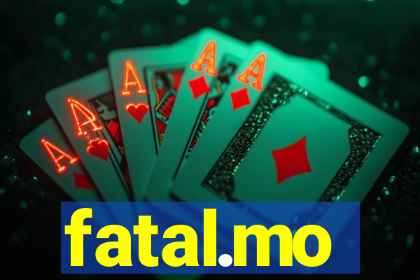 fatal.mo