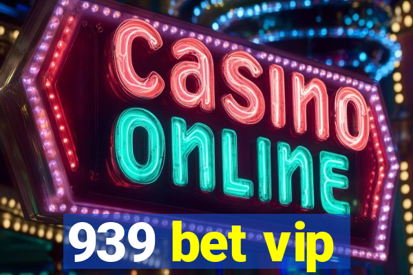 939 bet vip