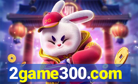 2game300.com