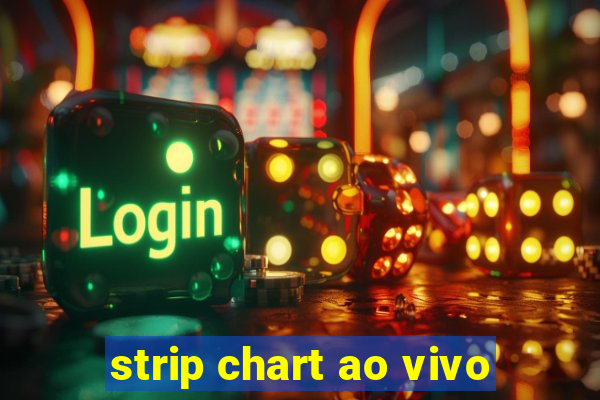 strip chart ao vivo