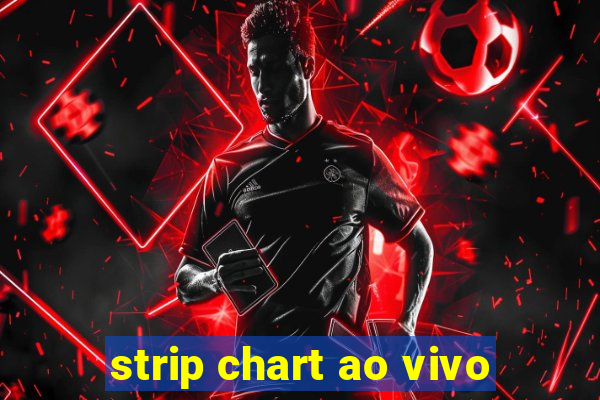 strip chart ao vivo