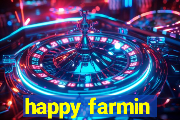 happy farmin