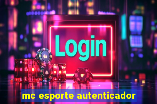 mc esporte autenticador