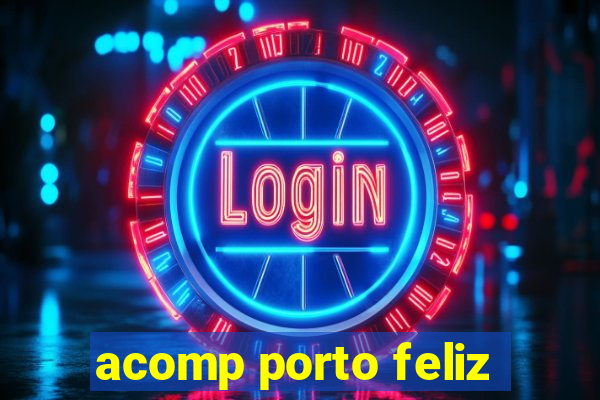 acomp porto feliz