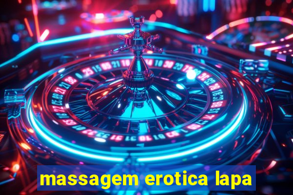 massagem erotica lapa