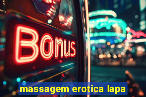 massagem erotica lapa