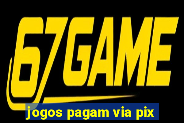 jogos pagam via pix