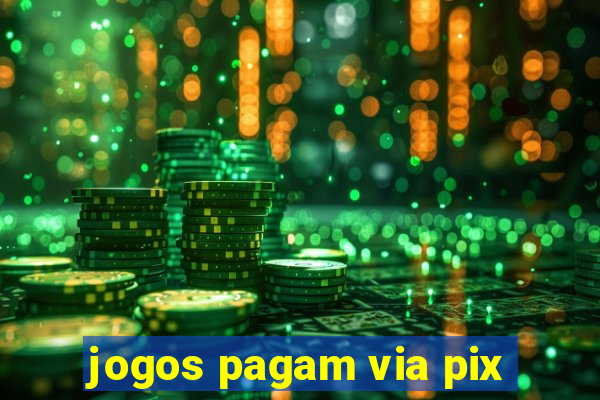 jogos pagam via pix