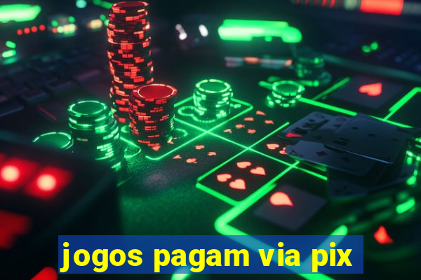 jogos pagam via pix